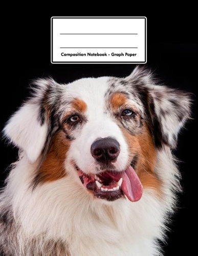 Composition Notebook - Graph Paper: Australian Shepherd - 109 pages 8.5"x11" - White Blank 5x5 Exercise Book - Engineering Paper - Gift For Kids Teenager Adult Teacher Student - Journa