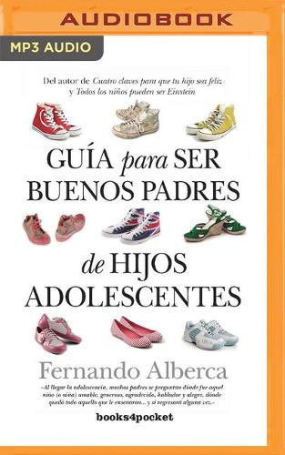 Guía Para Ser Buenos Padres de Hijos Adolescentes