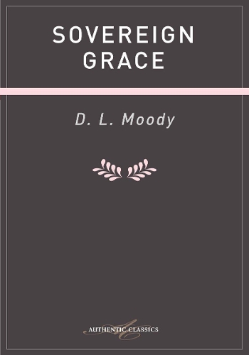 Sovereign Grace: (Authentic Digital Classics)
