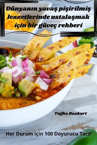 Dünyanın yavaş pişirilmiş lezzetlerinde ustalaşmak için bir güveç rehberi