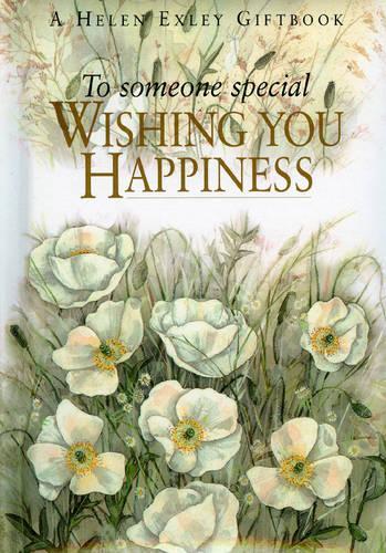 To Someone Special Wishing You Happiness: (To-Give-and-to-Keep S.)