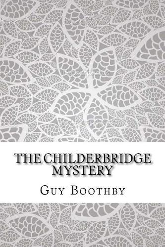 The Childerbridge Mystery