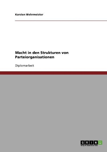 Macht in den Strukturen von Parteiorganisationen