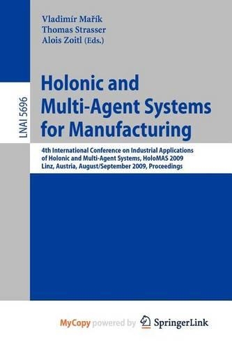 Holonic and Multi-Agent Systems for Manufacturing