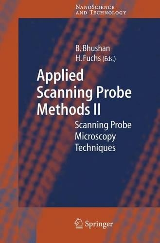 Applied Scanning Probe Methods II: Scanning Probe Microscopy Techniques(NanoScience and Technology)