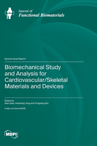 Biomechanical Study and Analysis for Cardiovascular/Skeletal Materials and Devices