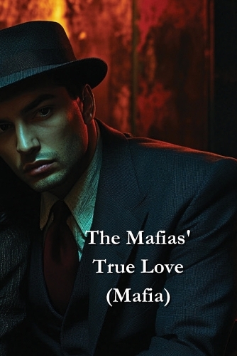 The Mafias' True Love (Mafia)