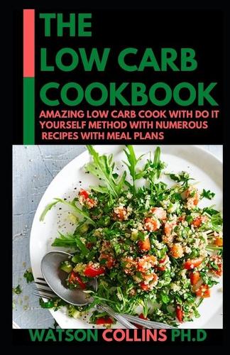 The Low Carb Cookbook