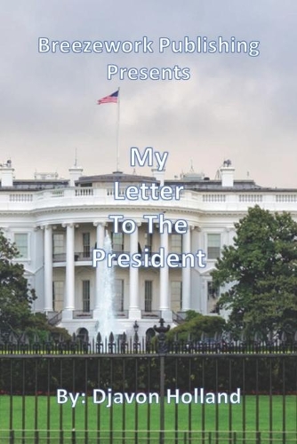 My Letter To The President