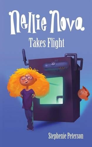 Nellie Nova Takes Flight: (Nellie Nova)