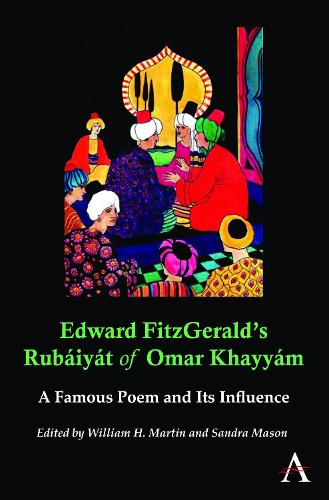 Edward FitzGerald’s Rubáiyát of Omar Khayyám