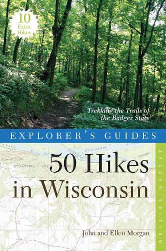 Explorer's Guide 50 Hikes in Wisconsin