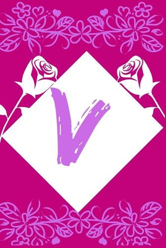 V: Notebook for Women, Girls - Lined Journal To Write In - 120 Pages - (6 x 9 inches)