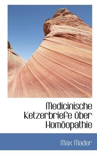 Medicinische Ketzerbriefe Uber Homoopathie