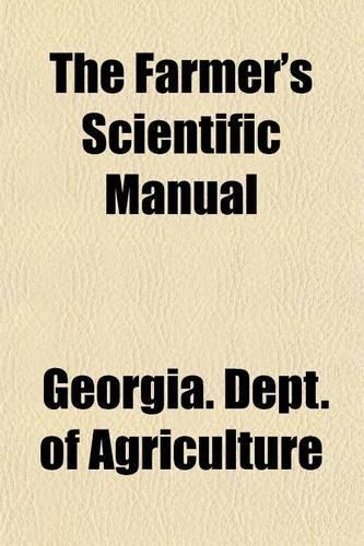 The Farmer's Scientific Manual: (English)