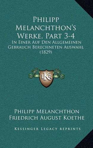 Philipp Melanchthon's Werke, Part 3-4