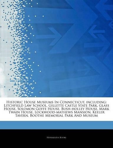 Articles on Historic House Museums in Connecticut, Including