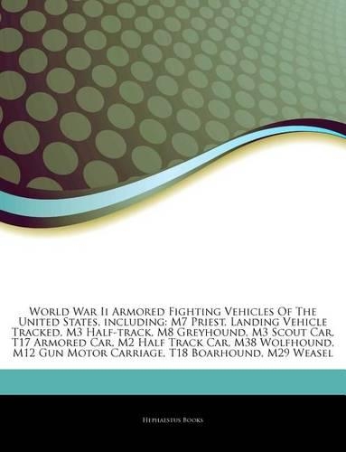 Articles on World War II Armored Fighting Vehicles of the United States, Including