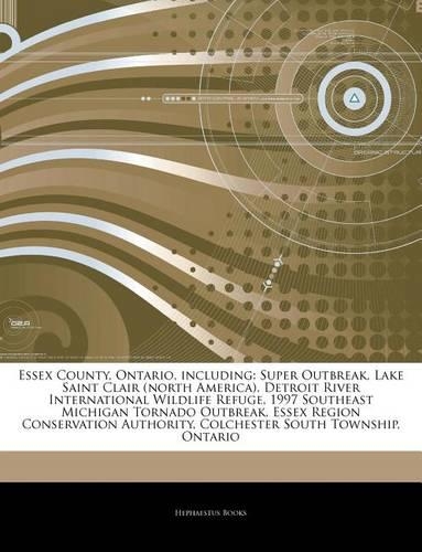 Articles on Essex County, Ontario, Including