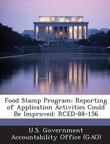 Food Stamp Program: Reporting of Application Activities Could Be Improved: Rced-88-156(English)