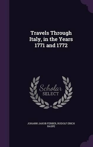Travels Through Italy, in the Years 1771 and 1772