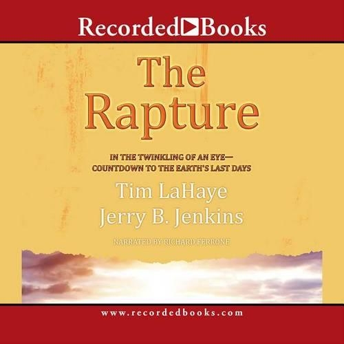 The Rapture; Countdown to Earth's Last Days
