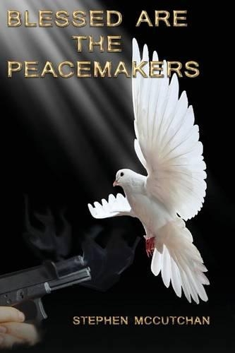 Blessed Are the Peacemakers: A Psychological Thriller Where Faith Confronts Violence(English)