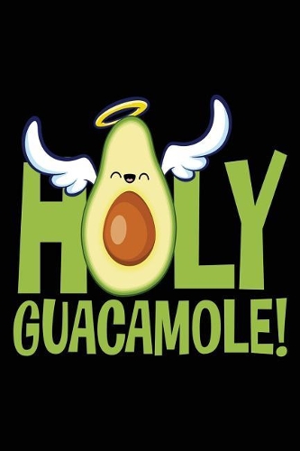 Holy Guacamole!