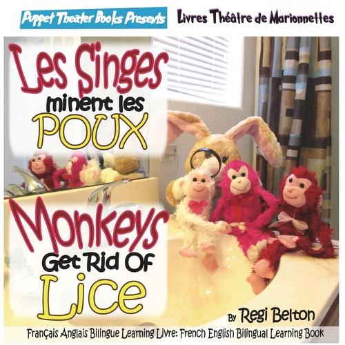 Monkeys Get Rid of Lice - Les Singes Eliminent Les Poux: (8 Spraaks French)