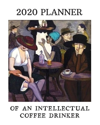 2020 Planner Of An Intellectual Coffee Drinker