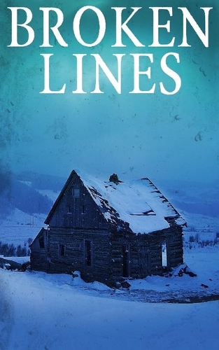 Broken Lines: (1 Emp Survival in a Powerless World)