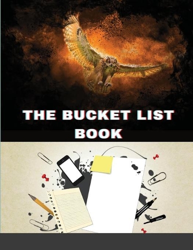 The Bucket List Book: Things You Really Could Do Featuring Spaces To Plan & Journal