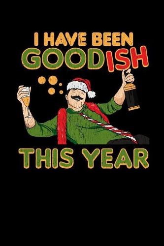 I Have Been Goodish This Year