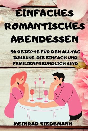 Einfaches Romantisches Abendessen