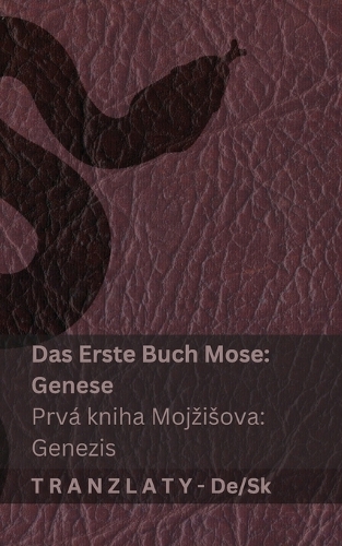 Die Bibel / Biblia - Das Erste Buch Mose (Genese) / Prvá kniha Mojzisova (Genezis)