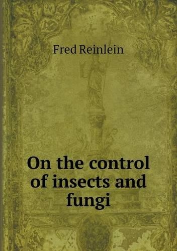 On the control of insects and fungi