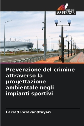 Prevenzione del crimine attraverso la progettazione ambientale negli impianti sportivi