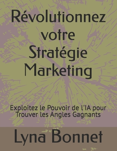 Révolutionnez votre Stratégie Marketing