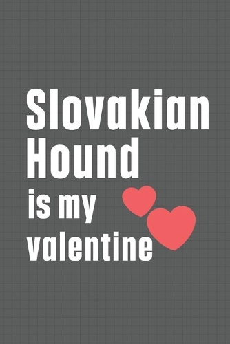 Slovakian Hound is my valentine