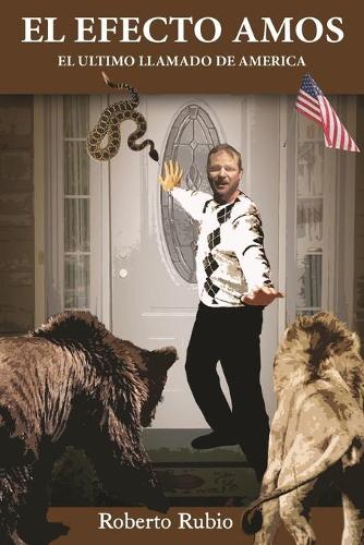 El Efecto Amos: El Ultimo Llamado de America