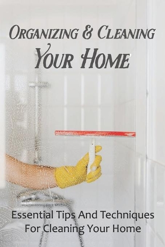 Organizing & Cleaning Your Home