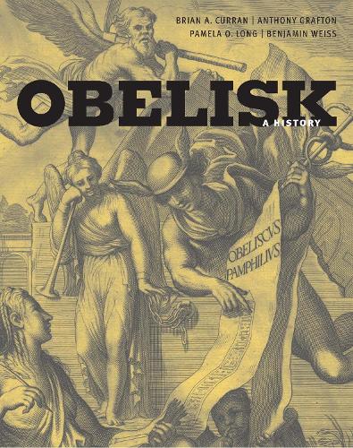 Obelisk: A History(Publications of the Burndy Library)