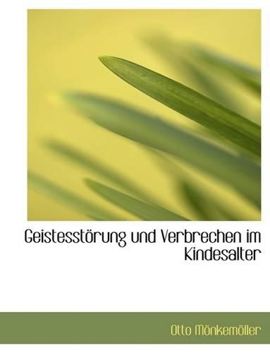 Geistesstaprung Und Verbrechen Im Kindesalter