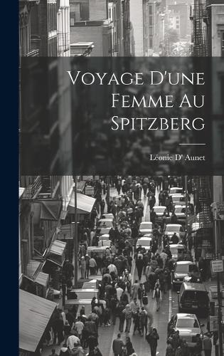 Voyage D'une Femme Au Spitzberg
