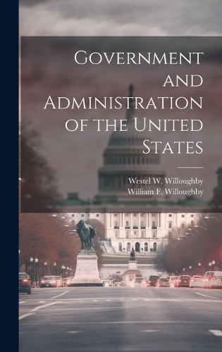 Government and Administration of the United States