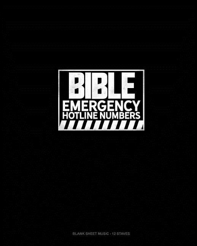 Bible Emergency Hotline Numbers: Blank Sheet Music - 12 Staves(120 Blank Sheet Music - 12 Staves)