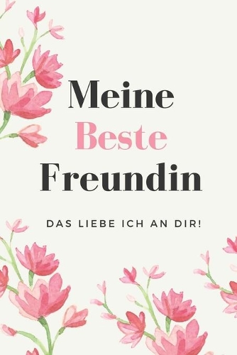 Meine Beste Freundin Das Liebe Ich an Dir