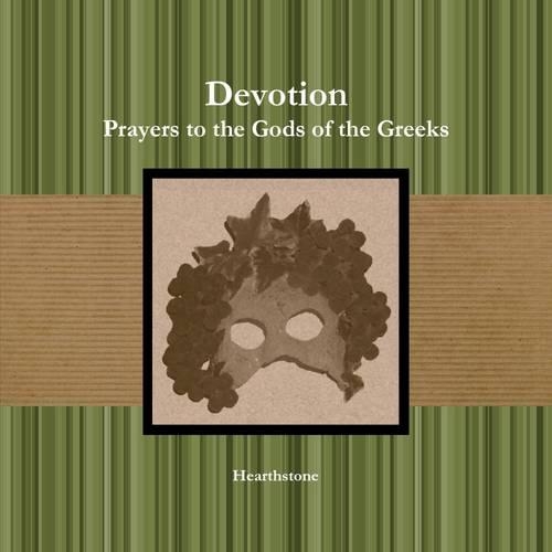 Devotion: Prayers to the Gods of the Greeks