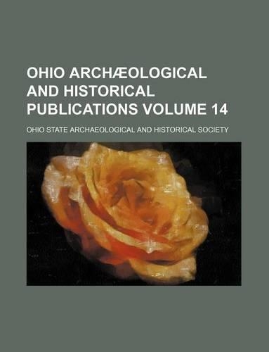 Ohio Archaeological and Historical Publications Volume 14