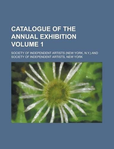 Catalogue of the Annual Exhibition Volume 1: (English)